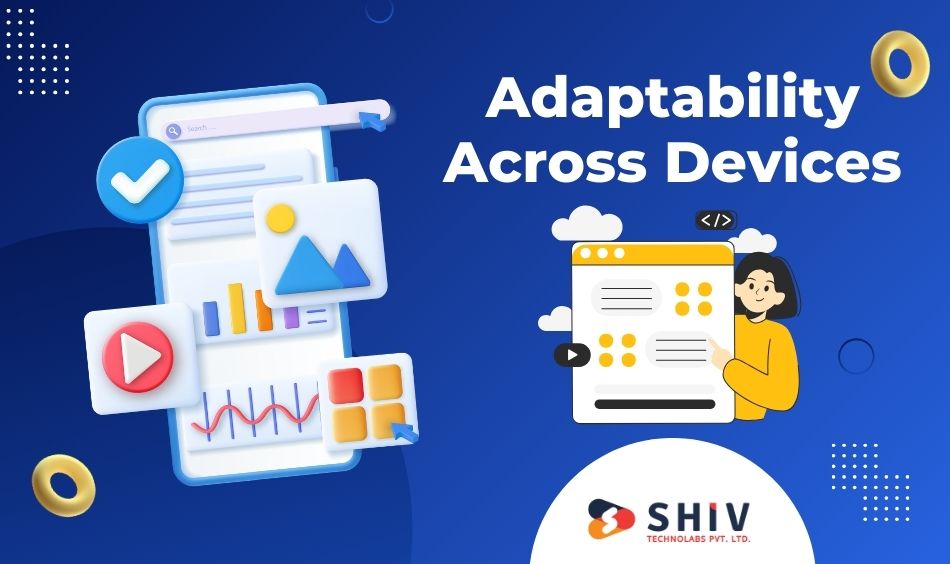 Adaptability Across Devices