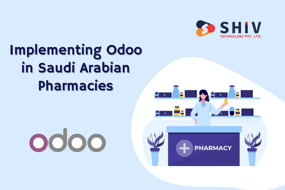 Implementing Odoo in Saudi Arabian Pharmacies A Complete Guide