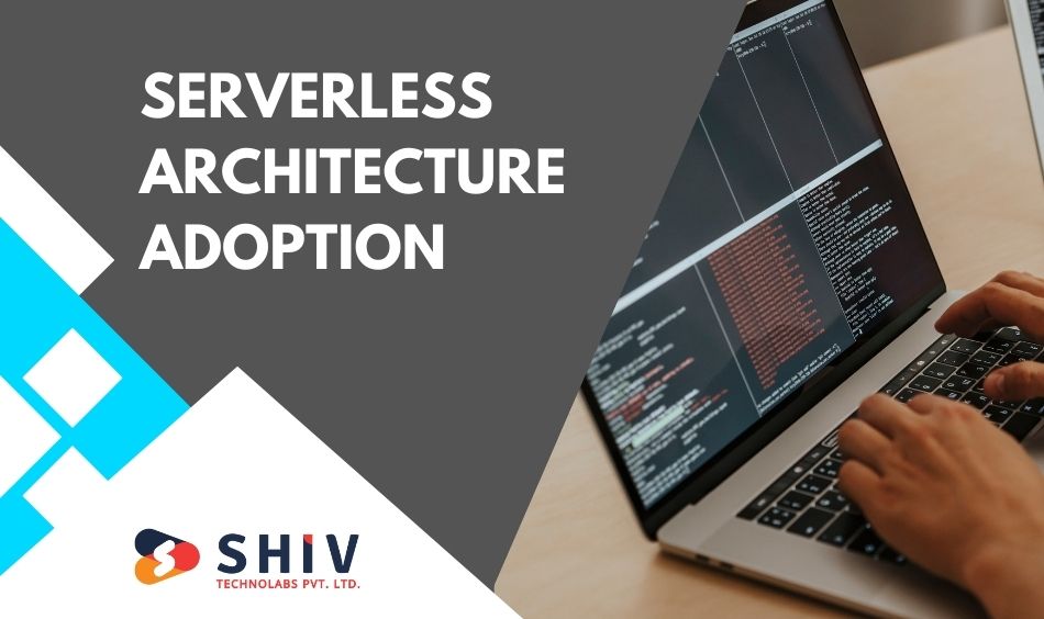 Serverless Architecture Adoption