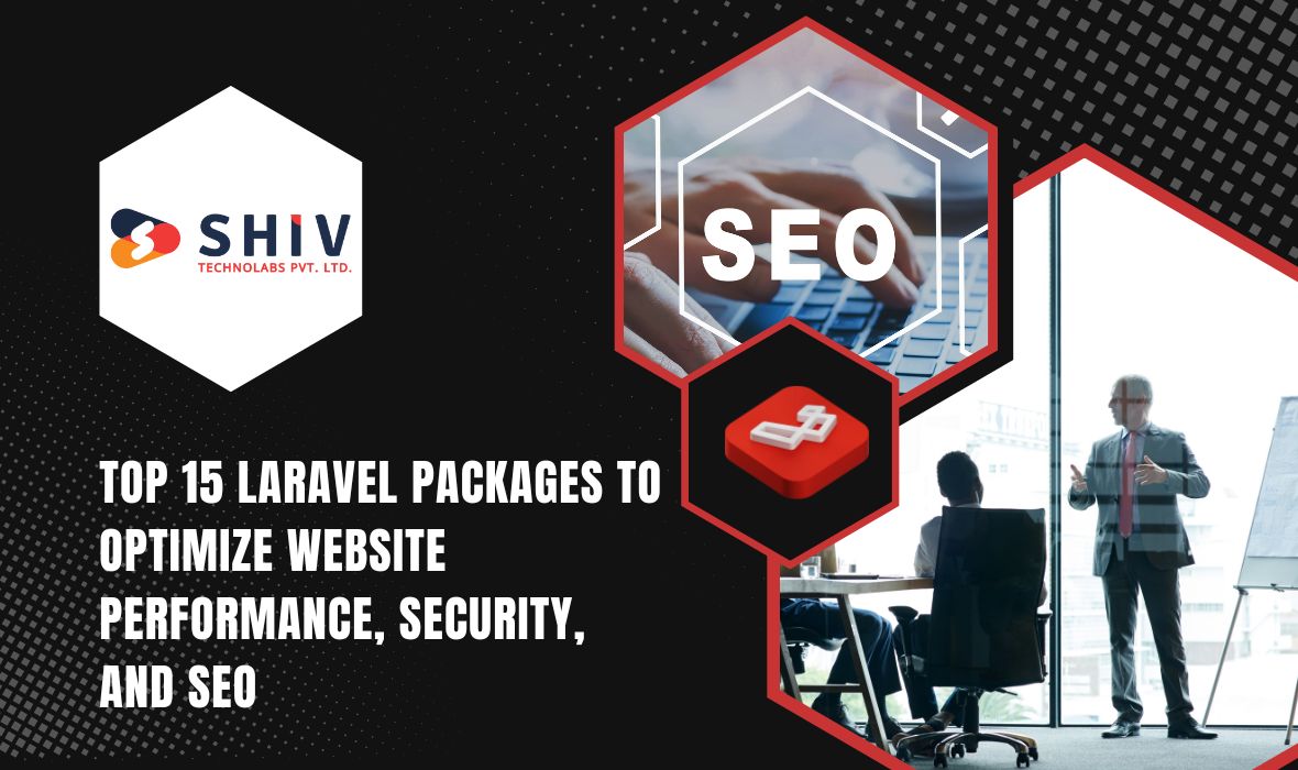 Top 15 Laravel Packages to Optimize Website Performance, Security, and SEO