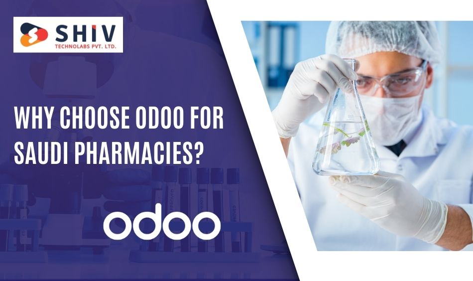 Why Choose Odoo for Saudi Pharmacies