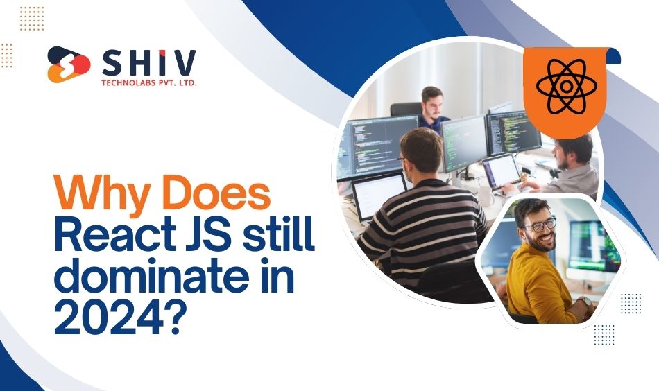 Why Does React JS still dominate in 2024