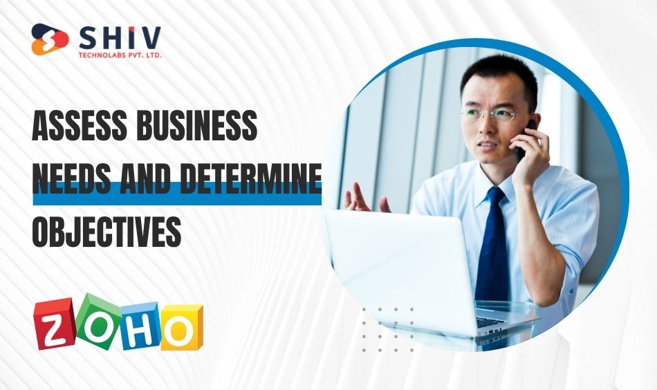 Assess Business Needs and Determine Objectives