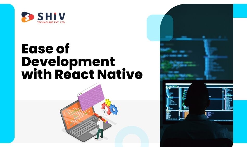Ease of Development with React Native