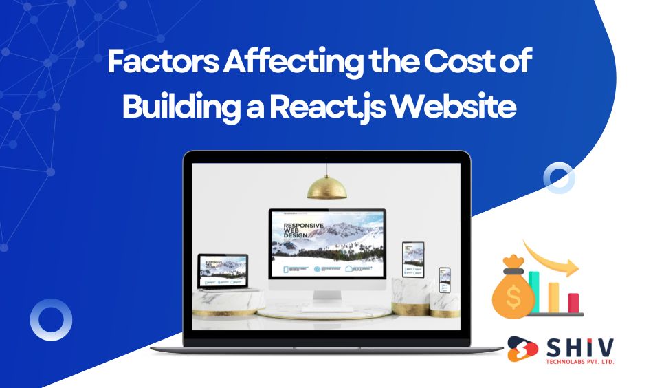 Factors Affecting the Cost of Building a React.js Website