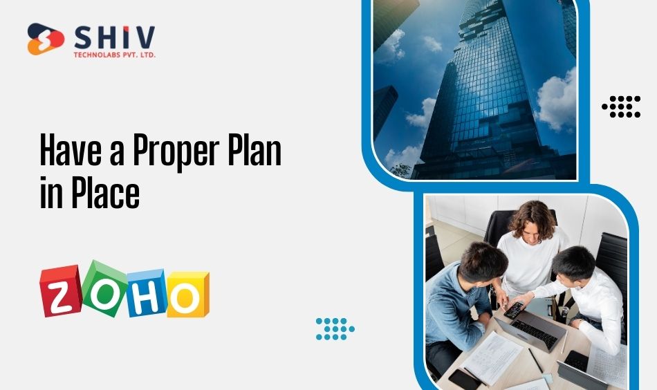 Have a Proper Plan in Place