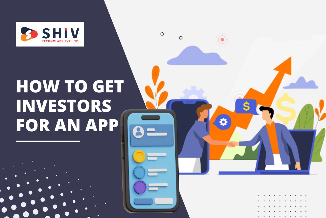 How to Get Investors for an App A Complete Guide to Securing Funding from Angel Investors