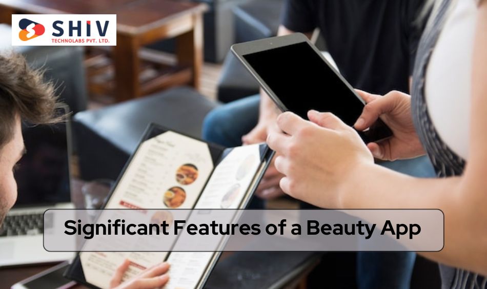 Significant Features of a Beauty App