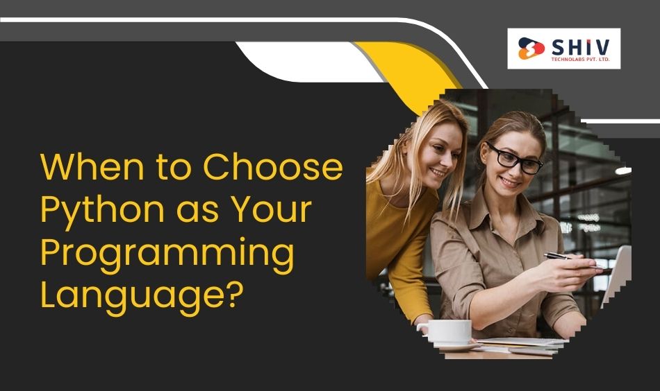 When to Choose Python as Your Programming Language