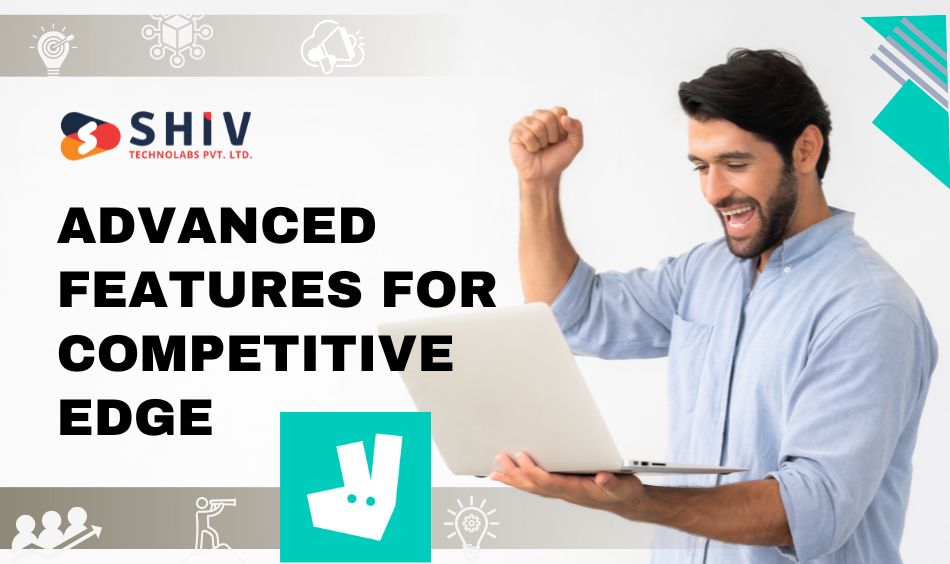 Advanced Features for Competitive Edge