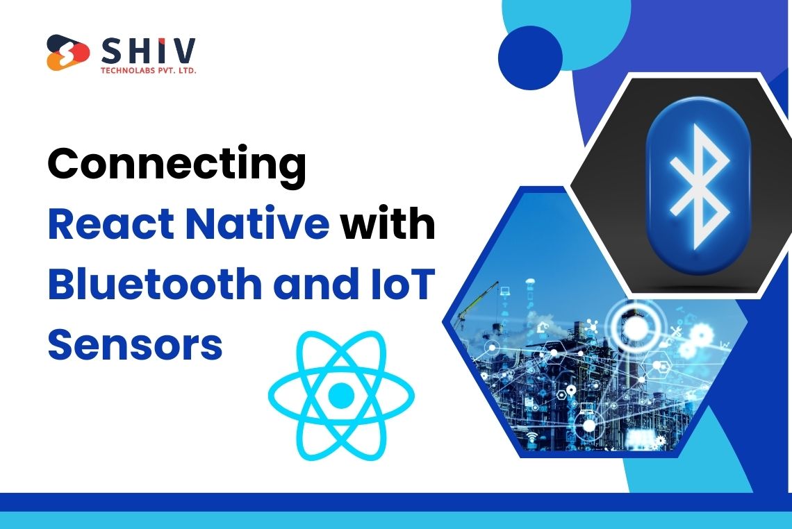 Connecting React Native with Bluetooth and IoT Sensors