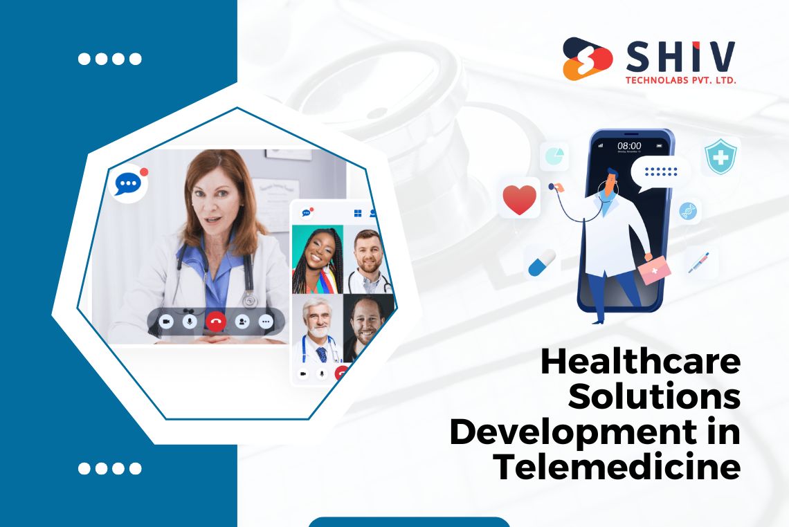 Healthcare Solutions Development in Telemedicine