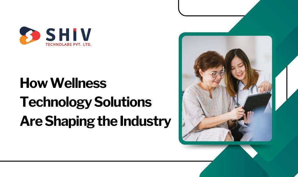 How Wellness Technology Solutions Are Shaping the Industry