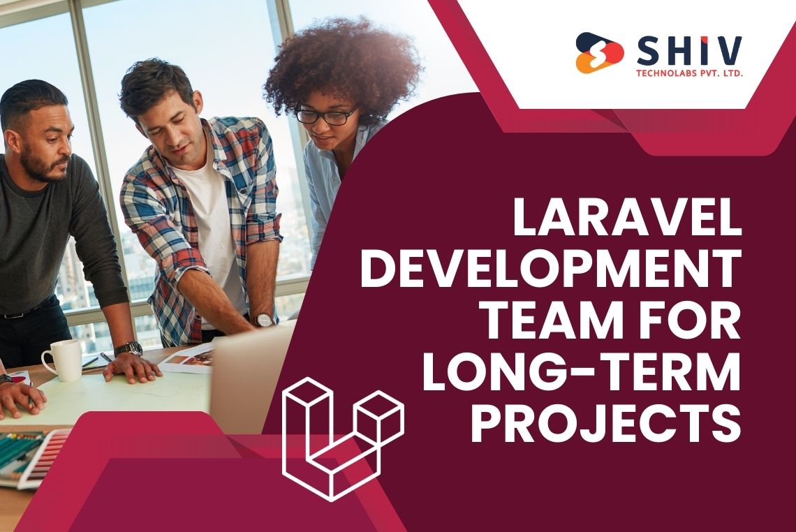 How to Build a Laravel Development Team for Long-Term Projects