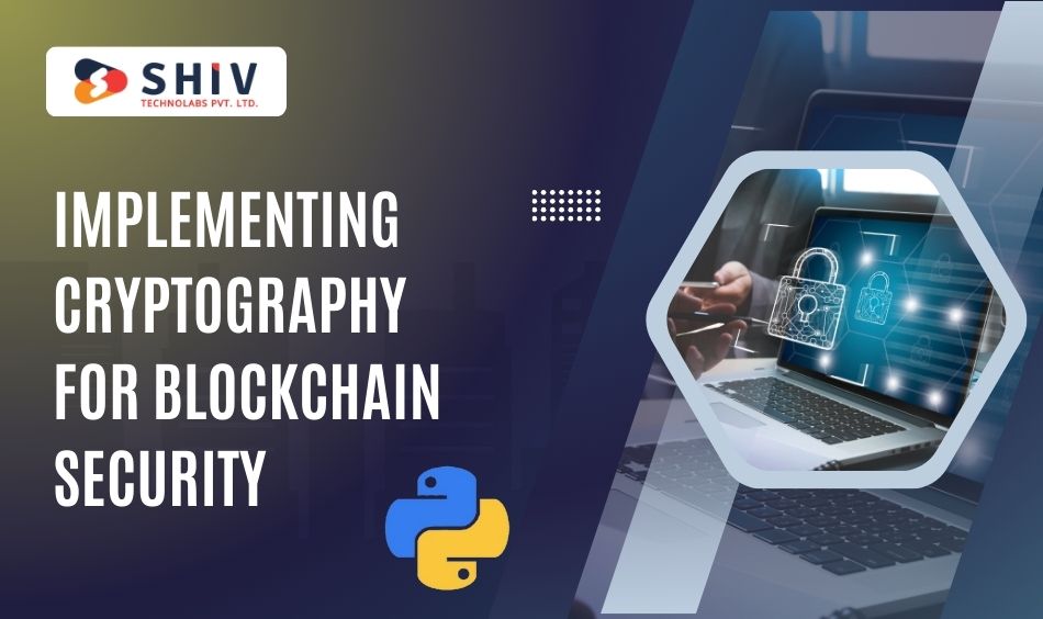 Implementing Cryptography for Blockchain Security