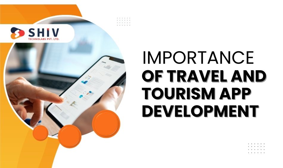 Importance of Travel and Tourism App Development
