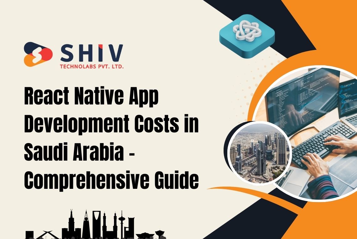 React Native App Development Costs in Saudi Arabia - Comprehensive Guide
