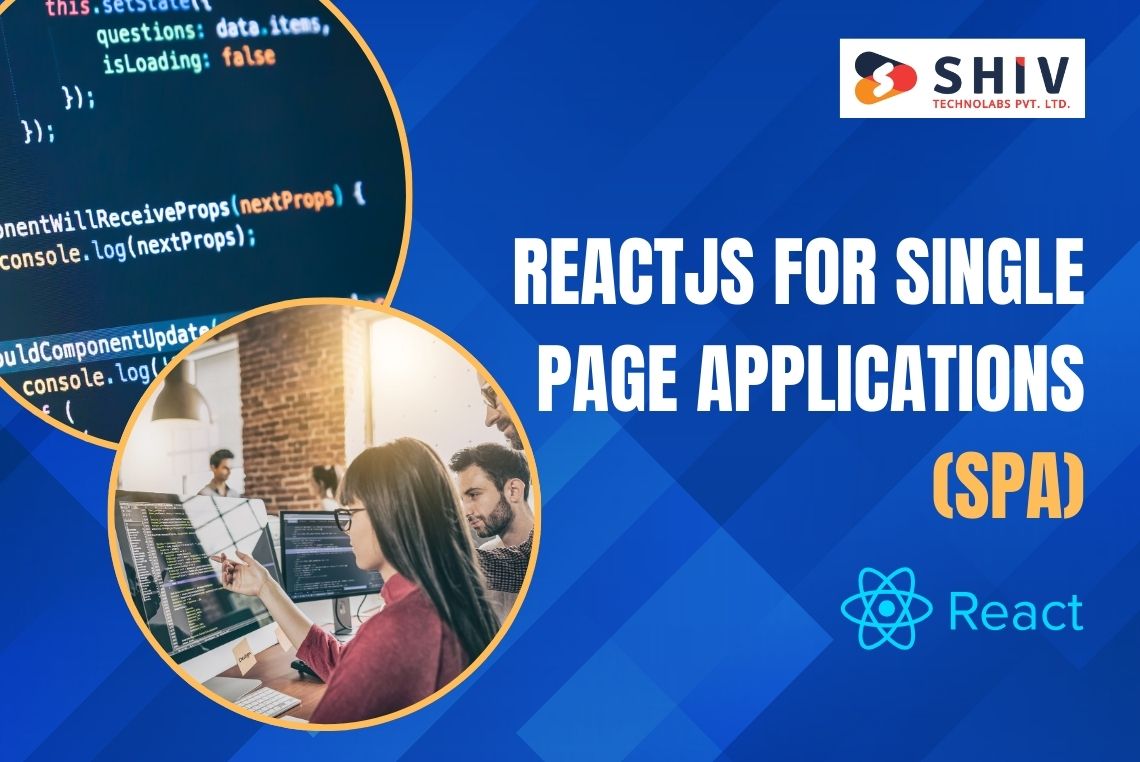 ReactJS for Single Page Applications (SPA) Why It's the Best Choice