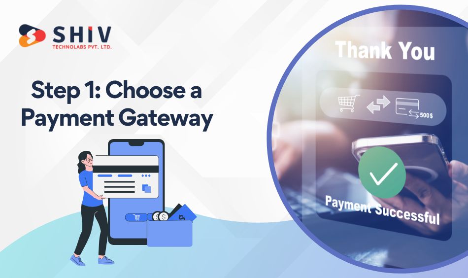Step 1 Choose a Payment Gateway
