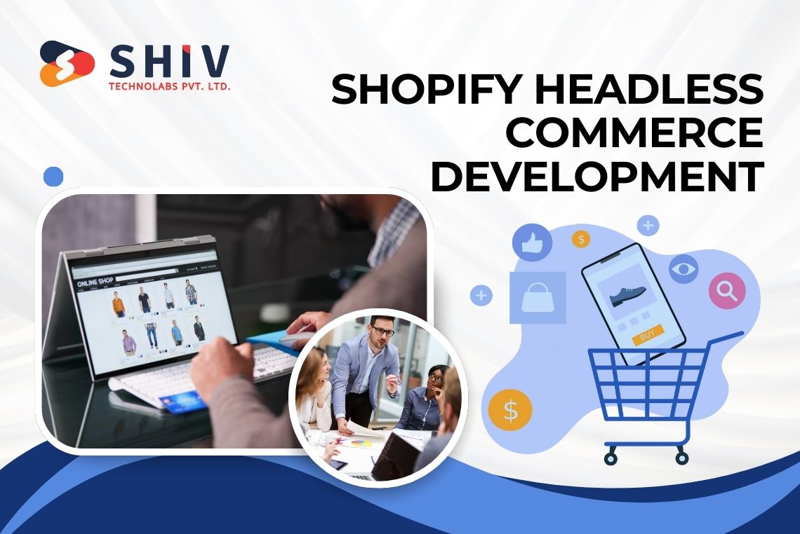 The Ultimate Guide to Shopify Headless Commerce Development