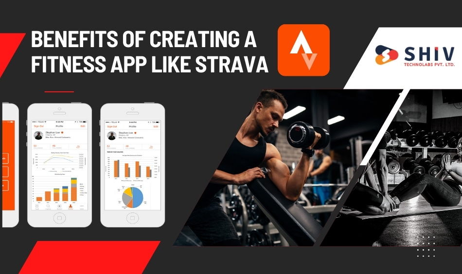Benefits of Creating A Fitness App Like Strava