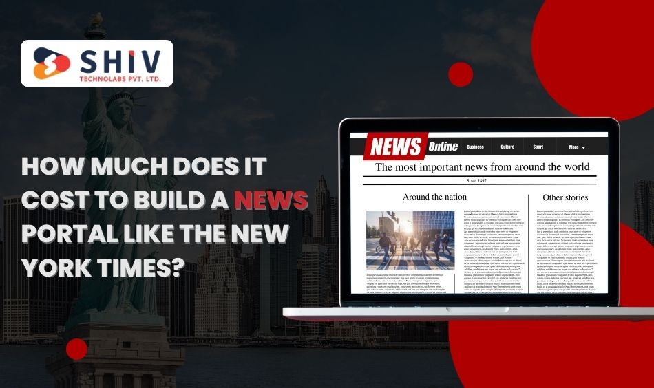 How Much Does It Cost to Build a News Portal Like The New York Times