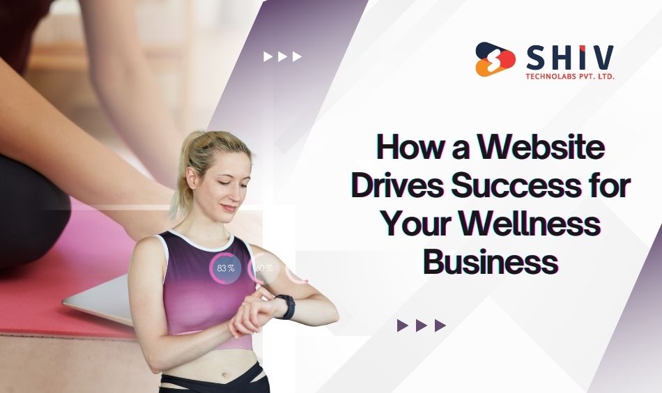 How a Website Drives Success for Your Wellness Business in 2025