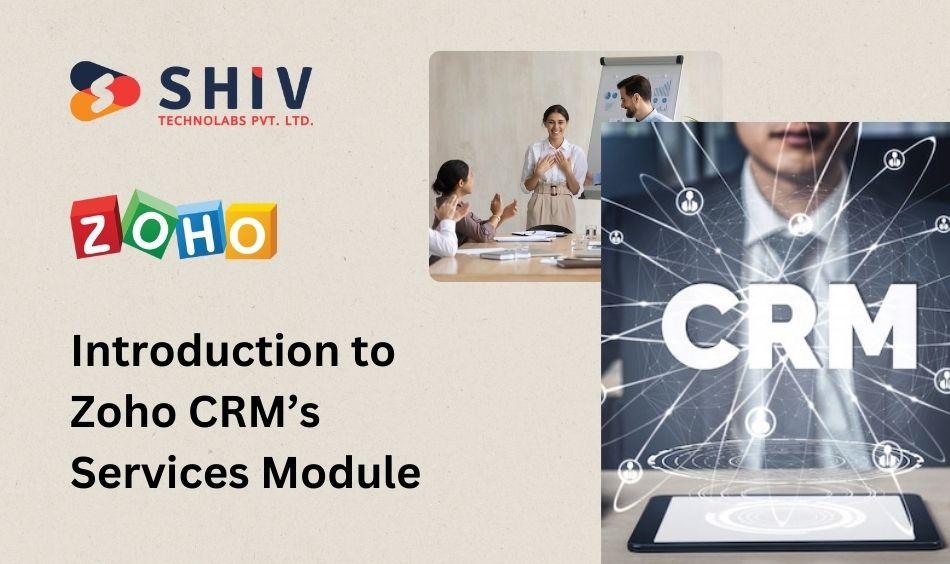 Introduction to Zoho CRM’s Services Module