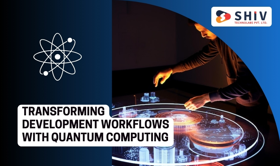 Transforming Development Workflows with Quantum Computing