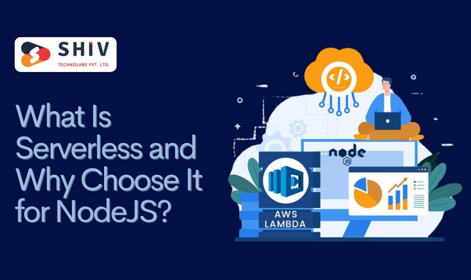 What Is Serverless and Why Choose It for NodeJS