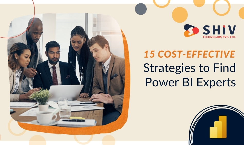 15 Cost-Effective Strategies to Find Power BI Experts