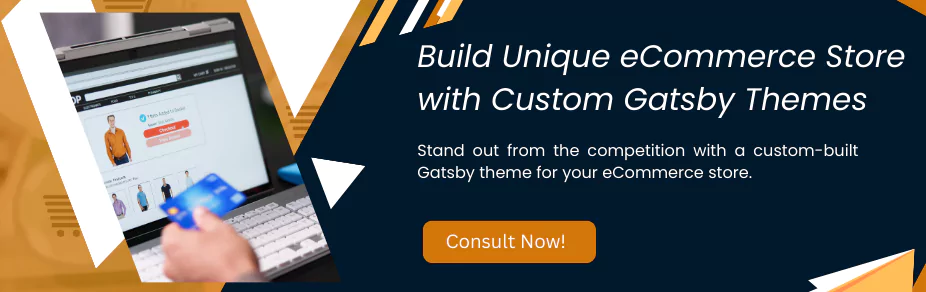 Build Unique eCommerce Store with Custom Gatsby Themes banner