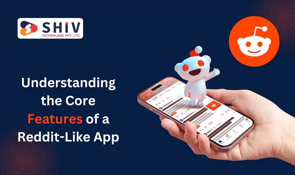 Understanding the Core Features of a Reddit-Like App