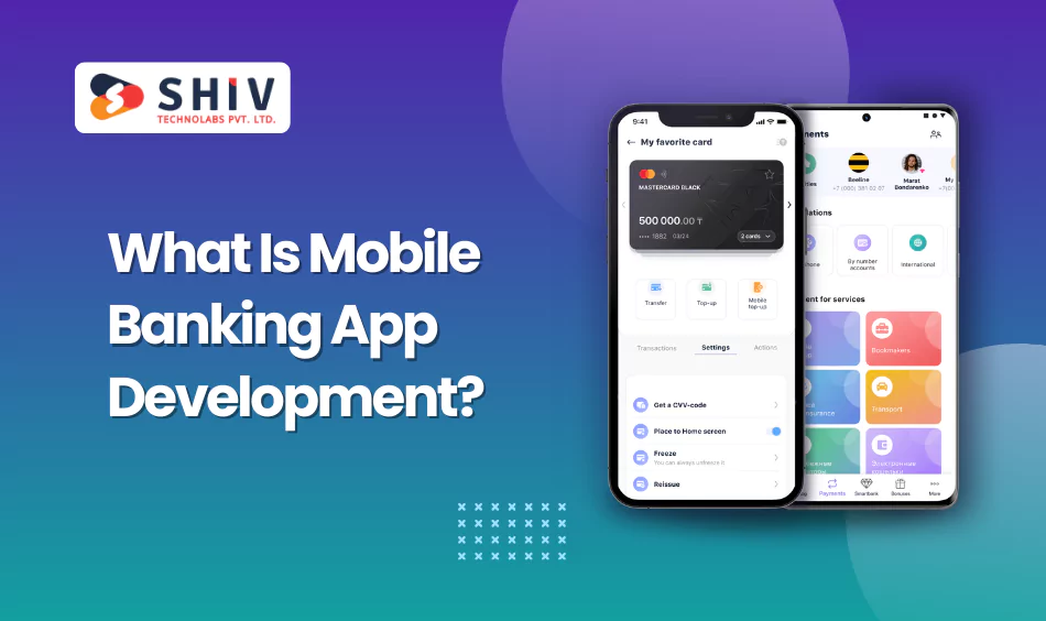 What Is Mobile Banking App Development