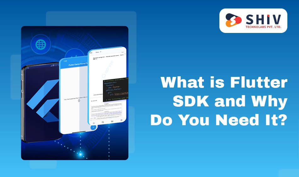 What is Flutter SDK and Why Do You Need It