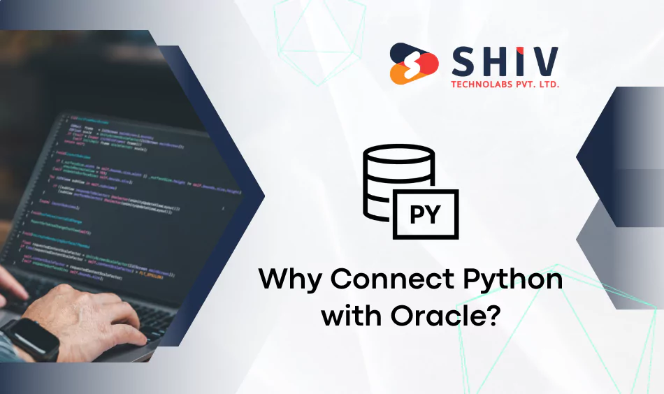 Why Connect Python with Oracle