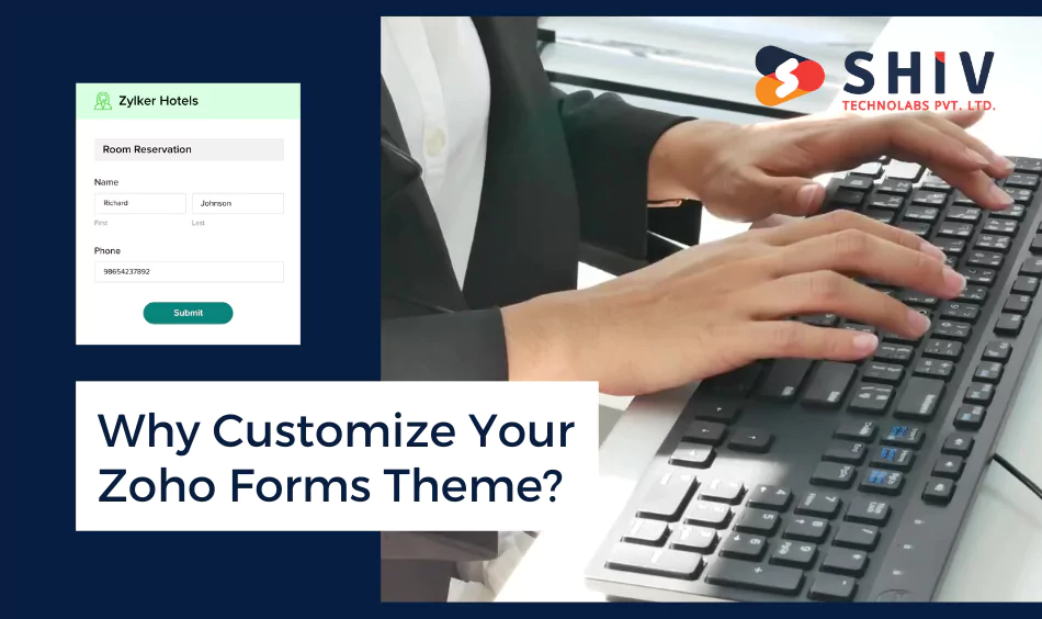 Why Customize Your Zoho Forms Theme