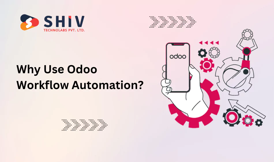 Why Use Odoo Workflow Automation