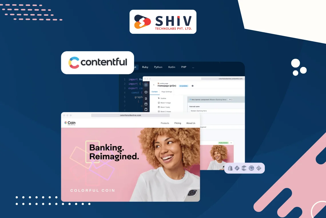 Contentful CMS Overview Features, Advantages, and How It Works