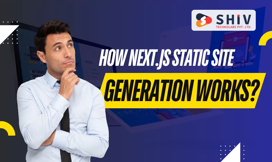 How Next.js Static Site Generation Works