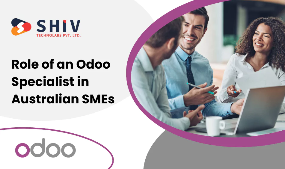 Role of an Odoo Specialist in Australian SMEs