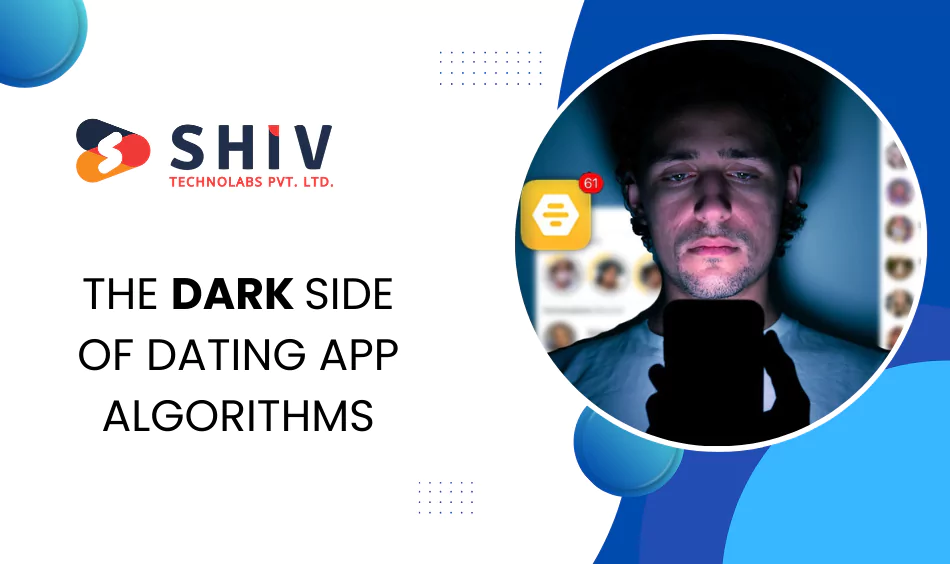 The Dark Side of Dating App Algorithms Biases Exposed