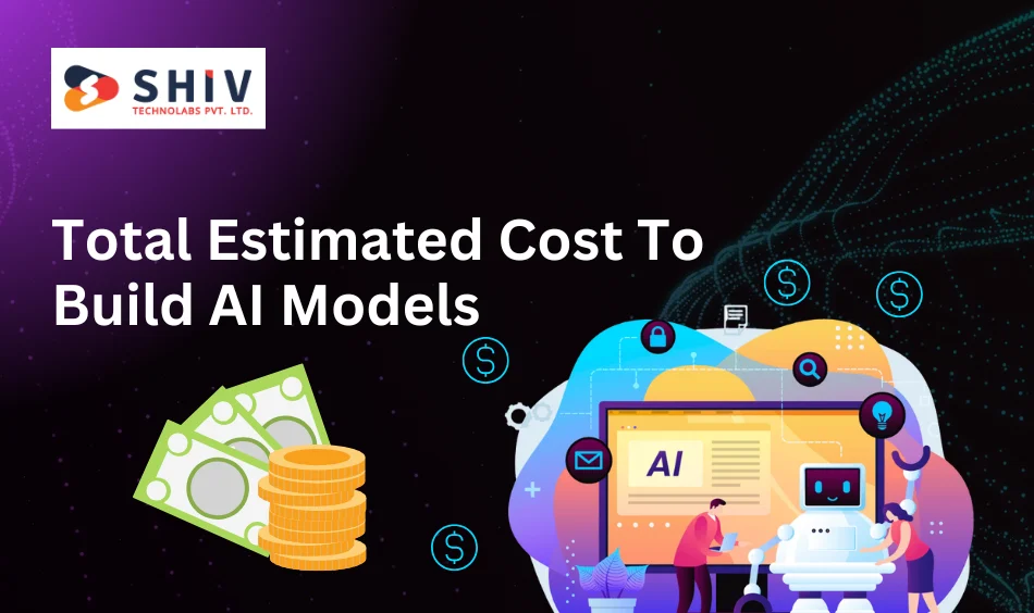 Total Estimated Cost To Build AI Models