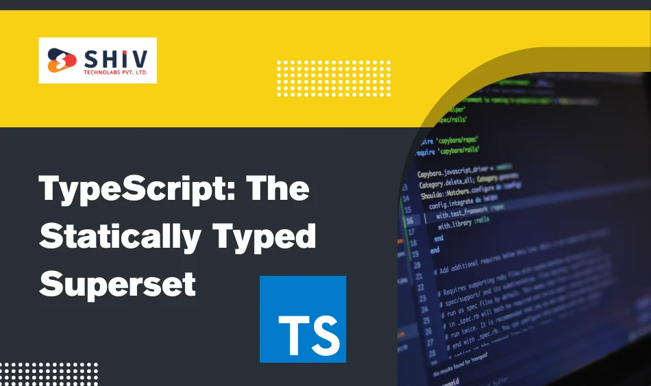 TypeScript The Statically Typed Superset