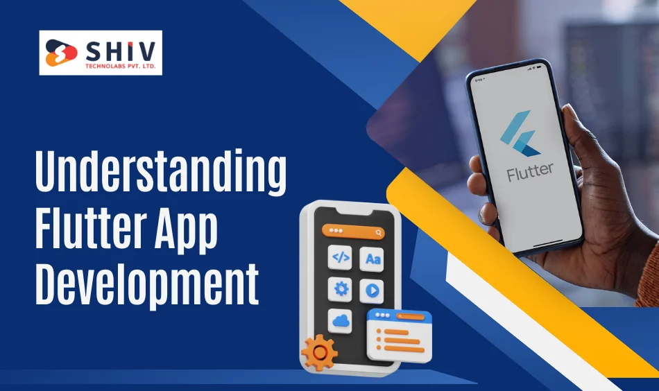 Understanding Flutter App Development