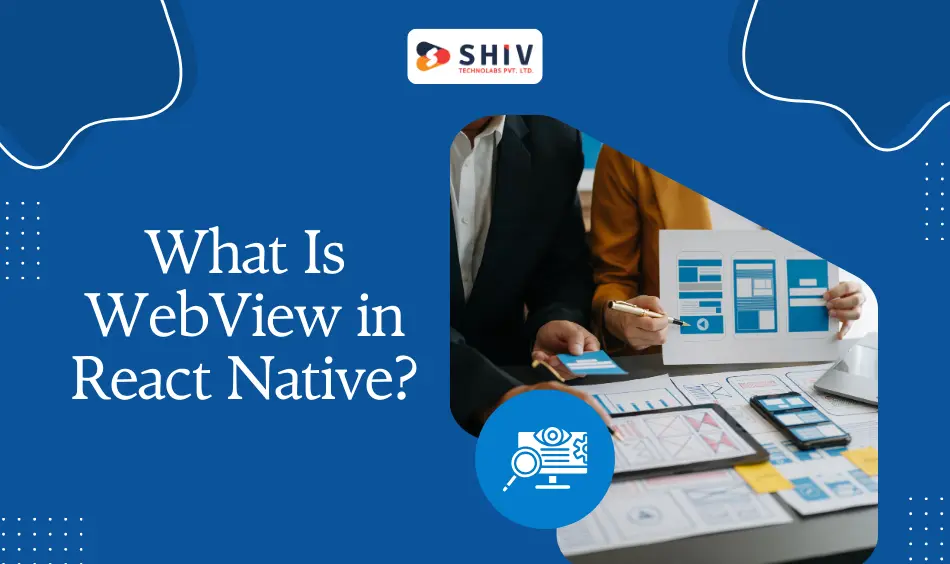 What Is WebView in React Native
