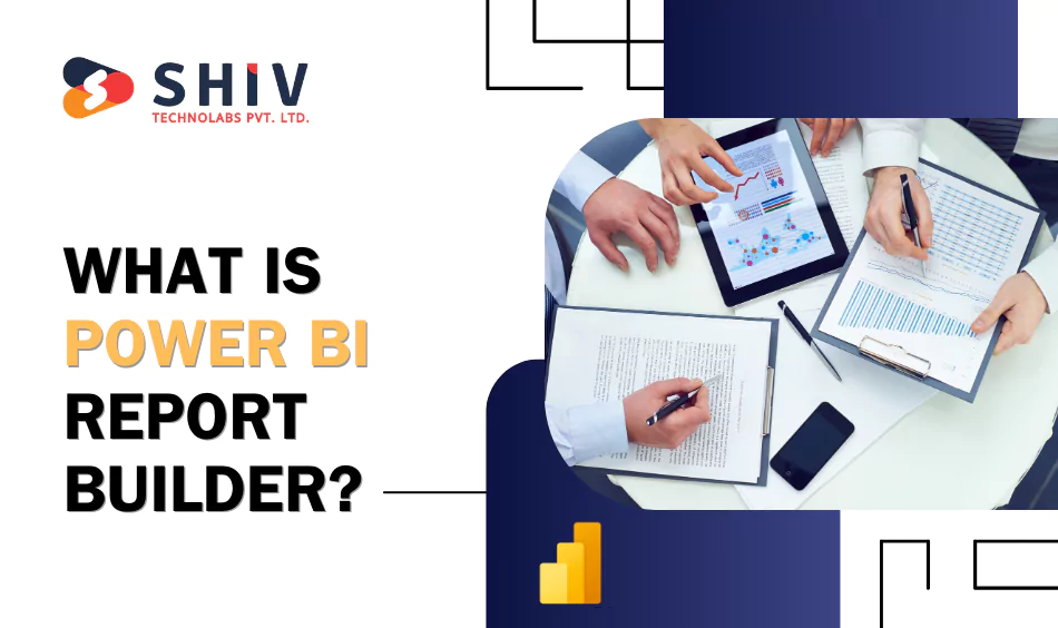 What is Power BI Report Builder