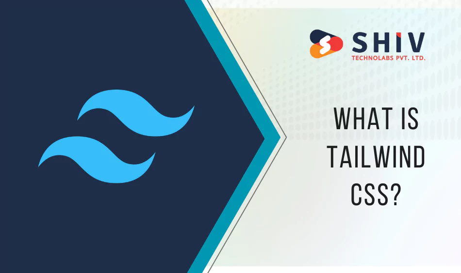 What is Tailwind CSS