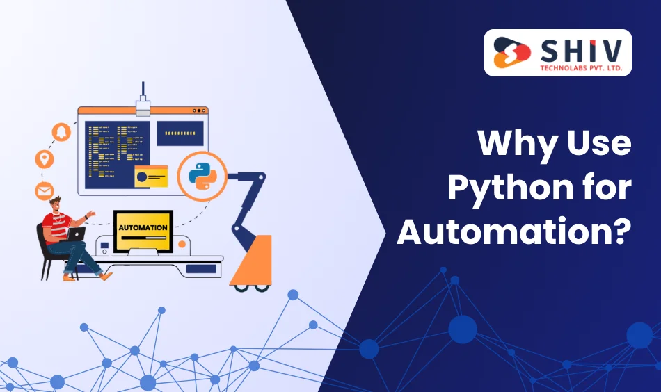 Why Use Python for Automation?