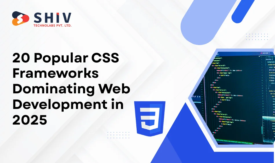 20 Popular CSS Frameworks Dominating Web Development in 2025